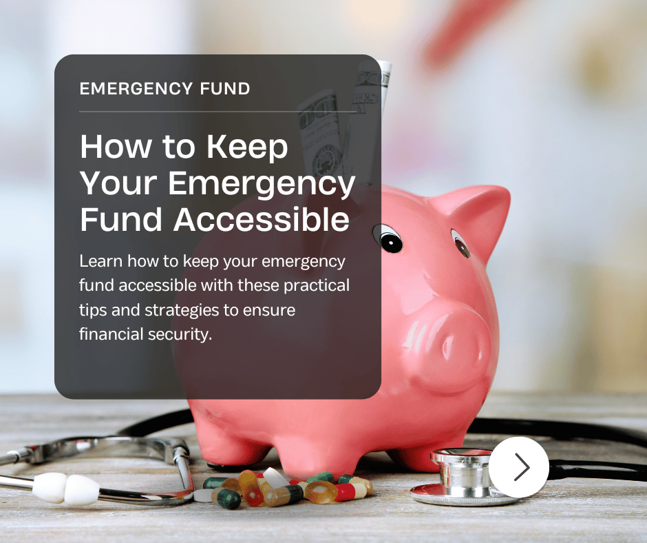 How to Keep Your Emergency Fund Accessible