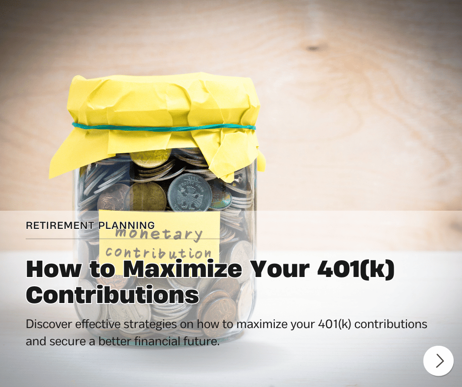 How to Maximize Your 401(k) Contributions