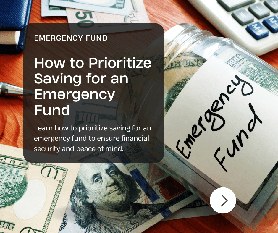 How to Prioritize Saving for an Emergency Fund