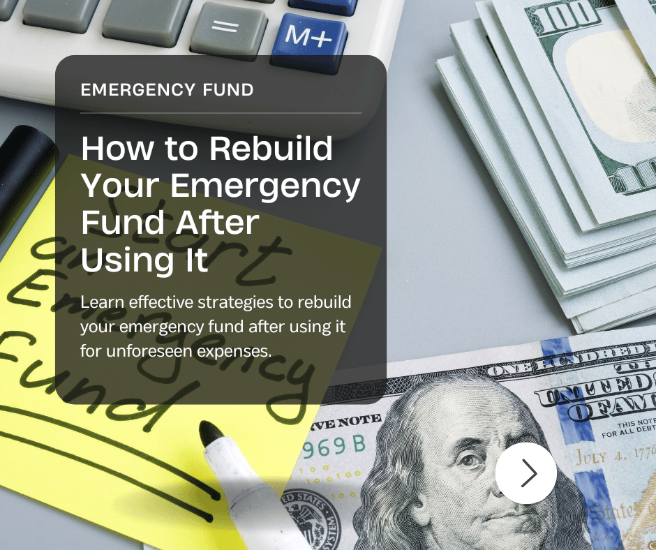 How to Rebuild Your Emergency Fund After Using It