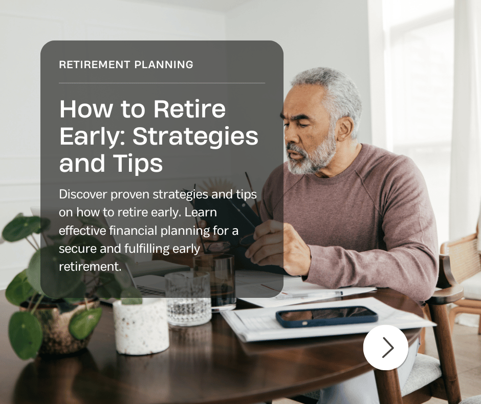 How to Retire Early Strategies and Tips