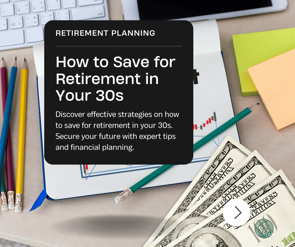 How to Save for Retirement in Your 30s