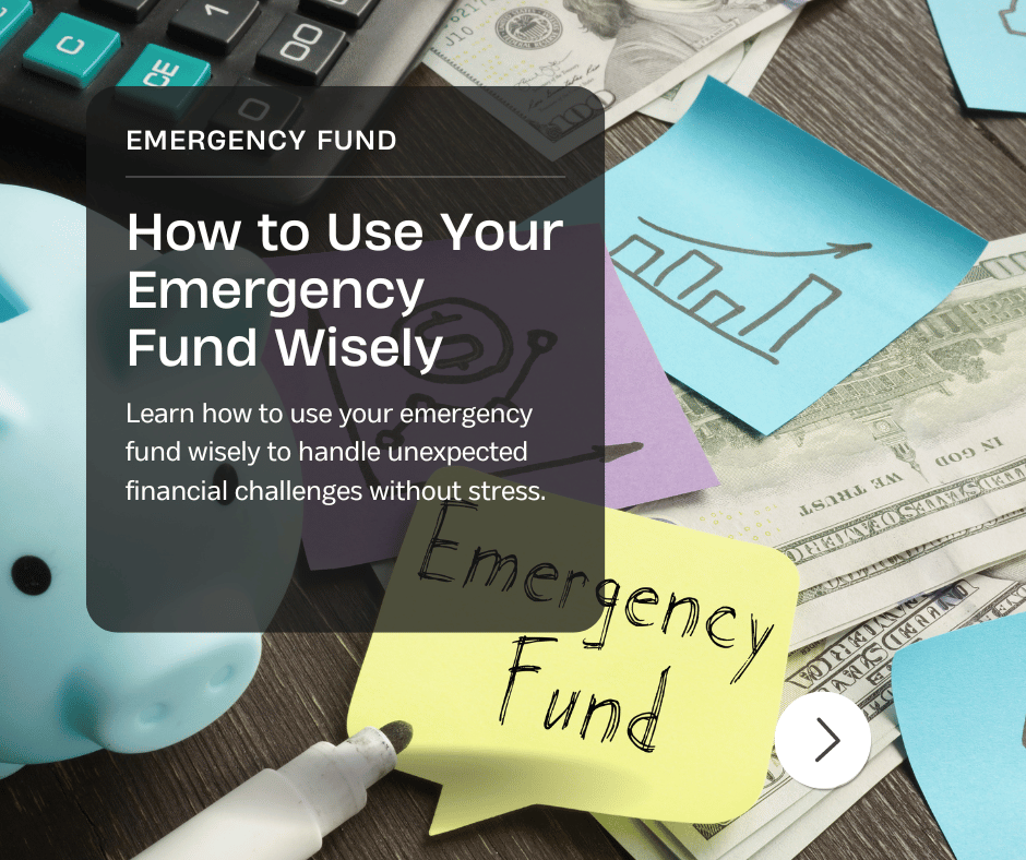 How to Use Your Emergency Fund Wisely